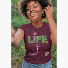 Charger l&#39;image dans la galerie, T-shirt Bio - Femme - Life is Beautiful [variante]