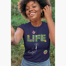 Charger l&#39;image dans la galerie, T-shirt Bio - Femme - Life is Beautiful [variante]